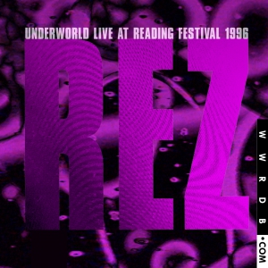 Underworld Rez (Live at Reading Festival 1996)  Digital Track n/a product image photo cover